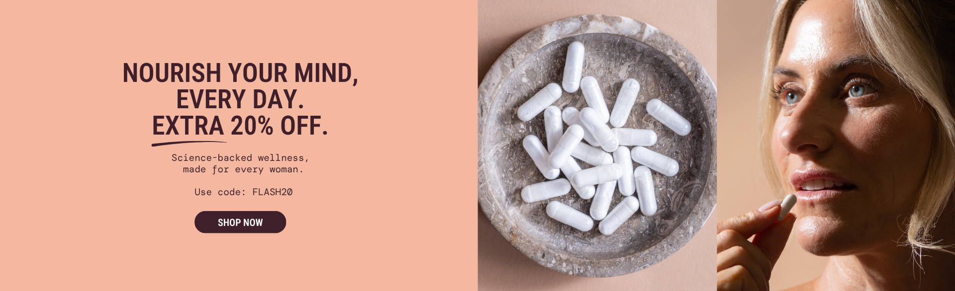 Extra 20% Off Women's Supplements | Use Code: FLASH20